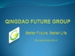 QINGDAO FUTURE GROUP
