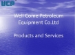Well Come Petroleum Equipment Co. Ltd.