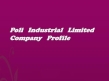 Poli industrial limited company