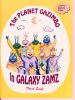"The Planet Gazimbo in Galaxy Zamz" A picture book for adults and chil