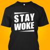 Stay Woke Women's Leader T-Shirt