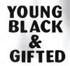 Young, Black, & Gifted