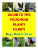 GUIDE TO POISONOUS PLANTS FOR PETS 