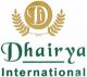 DHAIRYA INTERNATIONAL