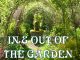 IN & OUT OF THE GARDEN