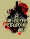 A Silhouette Metropolis