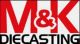 M&K Die Casting