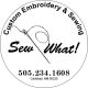 Sew What! Custom Embroidery & Sewing