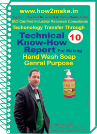 Technical know How report for making Hand Wash Soap General Purpose