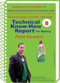 Technical know How report for making Floor Cleaners