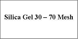 Silica Gel 30-70 Mesh