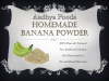 Banana Powder 100% Pure and Nature