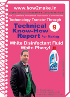 Technical know How report for making White Disinfectant Fluid White Phenyl