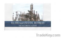 65, 0000 bpd USED OIL REFINERY -=FOR SALE AND RELOCATION