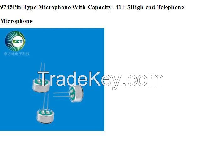 9745Pin Type Microphone With Capacity -41+-3 High-end Telephone 