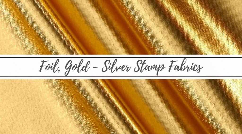 Foil, Gold - Silver Stamp Fabrics