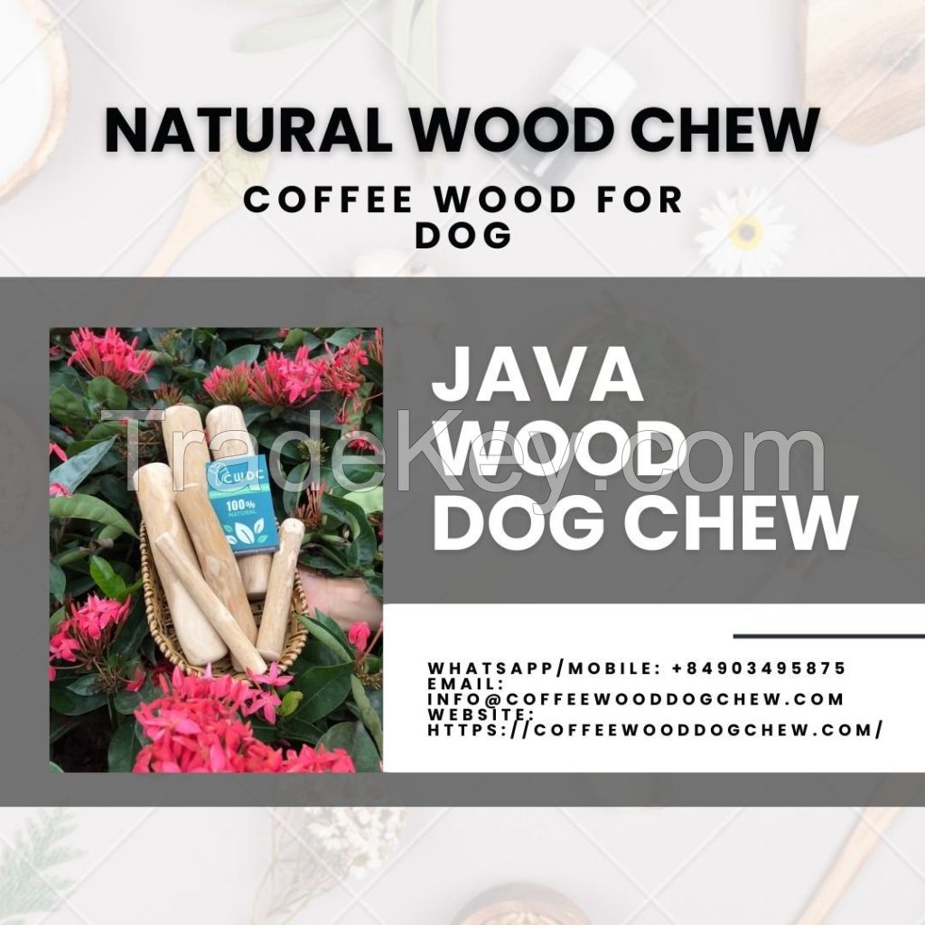 Vietnam Natural Puppy Molar Toy Teeth Cleaning Coffee Wood Chewing Stick For Puppy Dogs