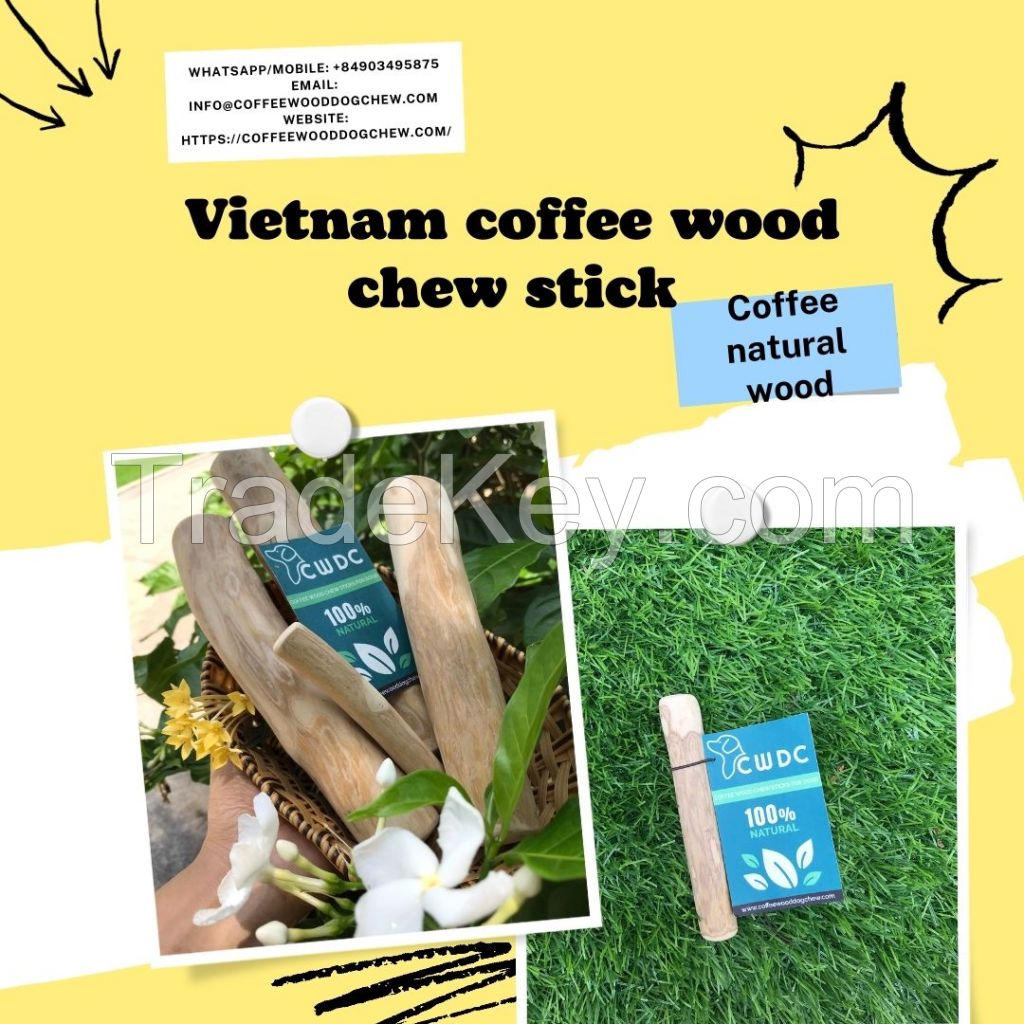 Wholesale Coffee Wood Dog Chew Dog Chew Bones Made In Vietnam