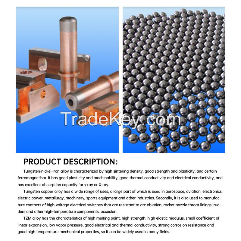 High performance and high-quality tungsten Factory direct sales tungsten nickel iron, tungsten copper alloy, TZM molybdenum alloy, For customized products, please contact customer service