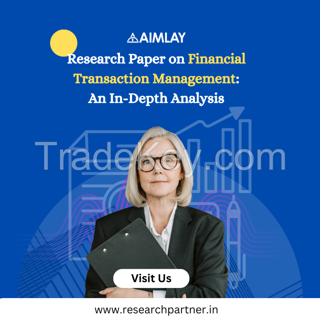  Research Paper on Financial Transaction Management: Aimlay Research