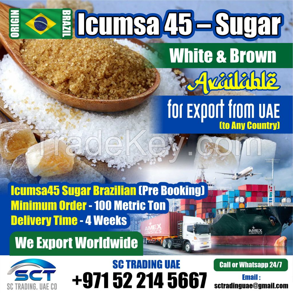 Icumsa - 45 Sugar ( White and Brown)