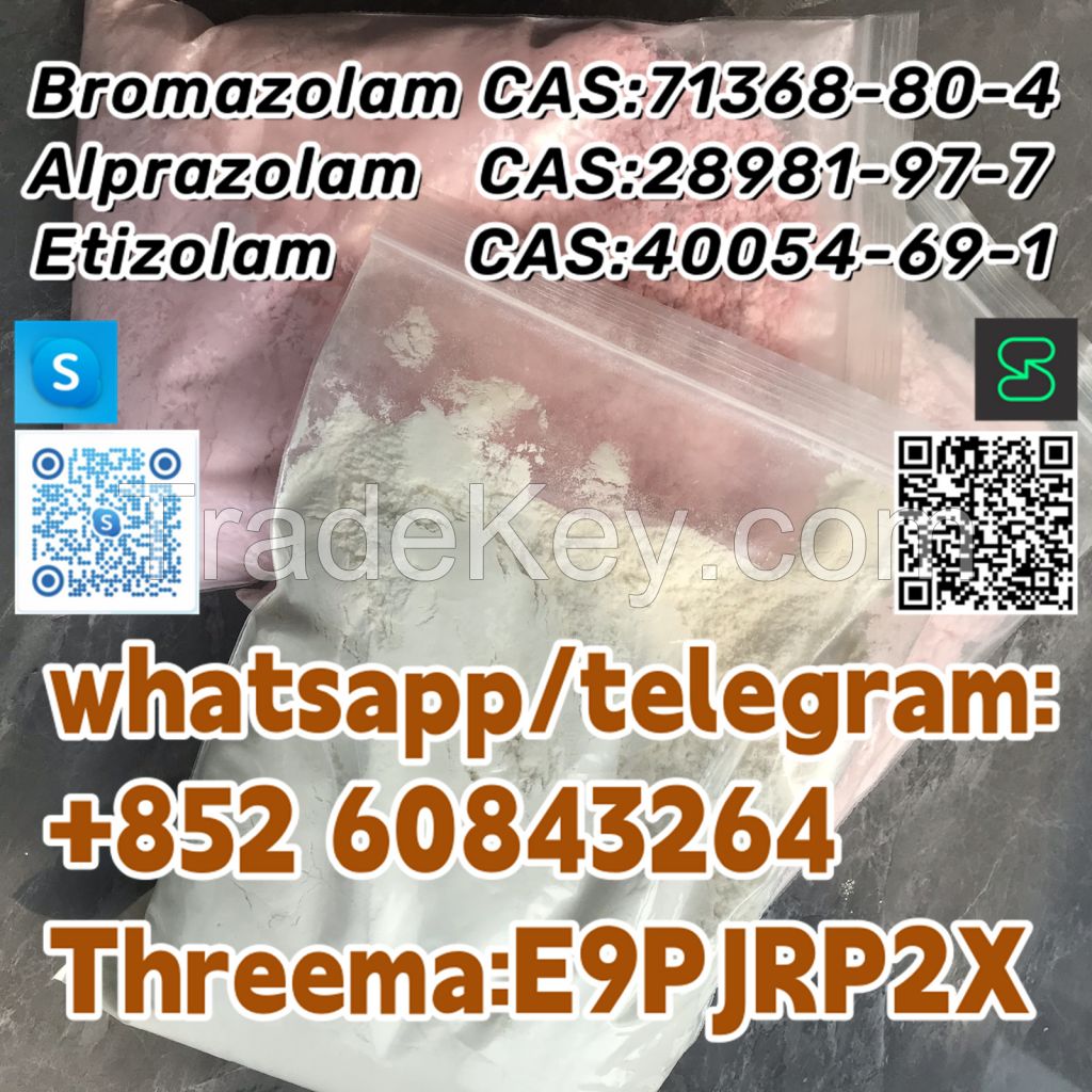 Bromazolam CAS:71368-80-4 Alprazolam CAS:28981-97-7 Etizolam  CAS:40054-69-1 whatsapp/telegram:+852 60843264 Threema:E9PJRP2X