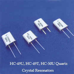 HC-49U, HC-49T, HC-50U Quartz Crystal Resonators