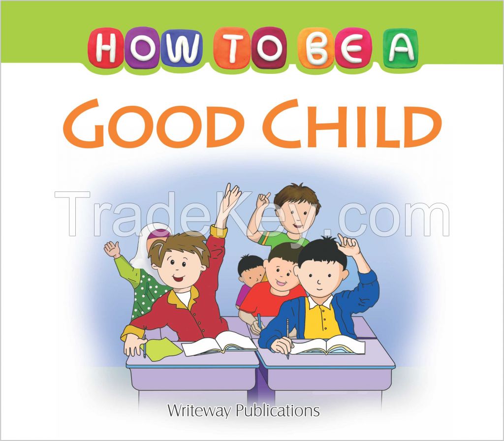 How to Be a Good Child