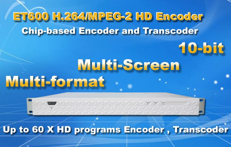 ET600 DTV Encoder and Transcoder