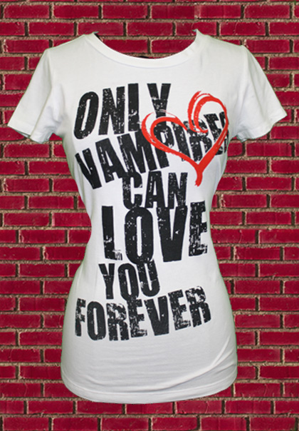 Only Vampires Can Love You Forever Tee (White)