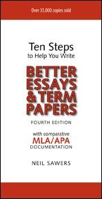 Book - &quot;Ten Steps to Help You Write Better Essays &amp; Term Papers&quot; - 4th Edition