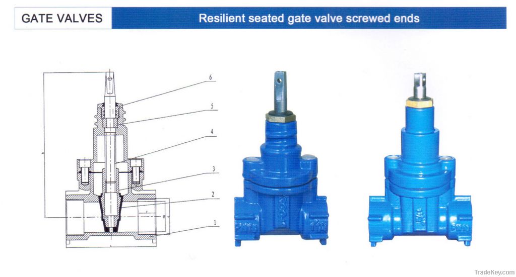 GATE VALVES   Resilient seated gate valve screwed ends