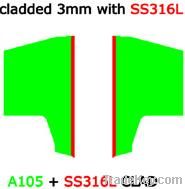 Deposit Weld Overlay, A105+SS316L CLAD