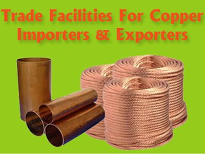 Trade Facilities for Copper Wire Importers and Exporters