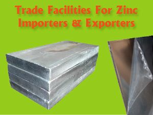 Trade Facilities for Zinc Importers and Exporters