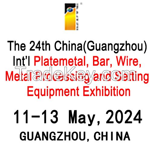 THE 24th CHINA(GUANGZHOU) INTERNATIONAL PLATEMETAL, BAR, WIRE, METAL PROCESSING & SETTING EQUIPMENT EXHIBITION Booth