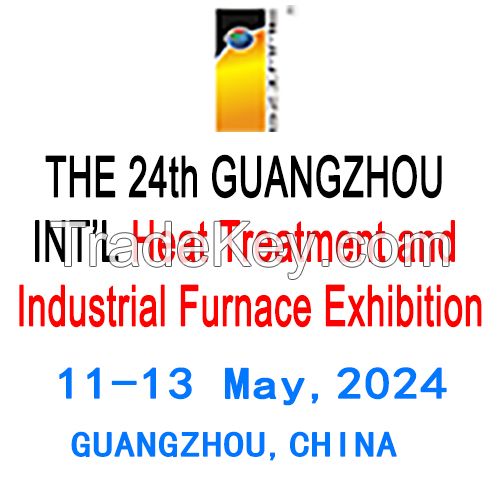 The 24th China(Guangzhou) Intâ€™l Heat Treatment and Industrial Furnace Exhibition
