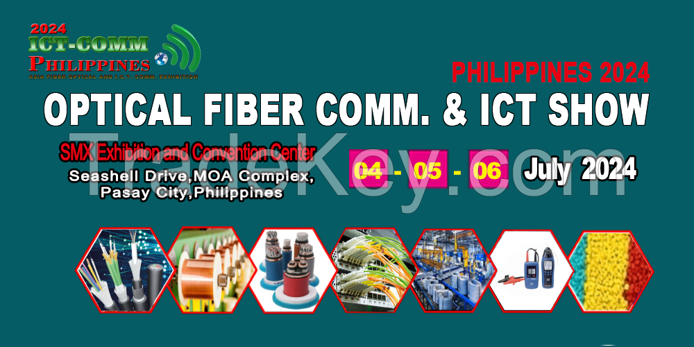 Optical Fiber Communication  & ICT Show Philippines 2024