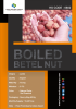 Boiled Betel Nuts