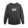 Custom Crewneck Sweatshirt