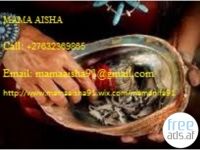 African Great Ancestral Healer +27632369865 MAMA AISHA