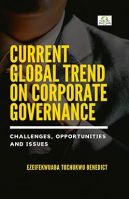 Current Global Trend on Corporate Governance: Challenges, Opportunities and Issues