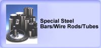 Special Steel(Bars/Wire Rods, Tubes)
