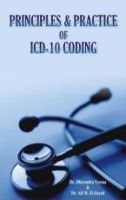PRINCIPLES & PRACTICE OF ICD-10 CODING