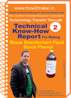 Technical know How report for making Black Disinfectant Fluid Black Phenyl