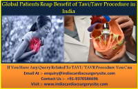 Benefit of Tavi/Tavr Procedure in India At Low Cost