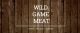 WILD GAME MEAT