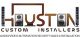 Houston Custom Installers