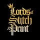 Lords Of Stitch and Print