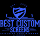 Best Custom Screens